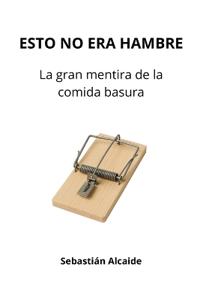 Esto No Era Hambre
