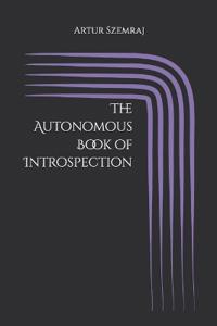 The Autonomous Book of Introspection