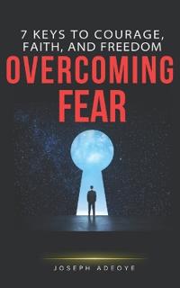 Overcoming Fear