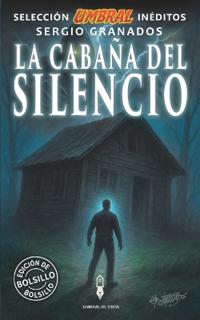 La cabaña del silencio