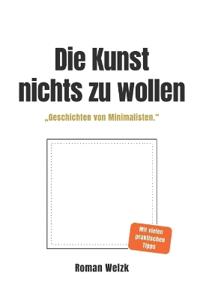 Die Kunst, nichts zu wollen