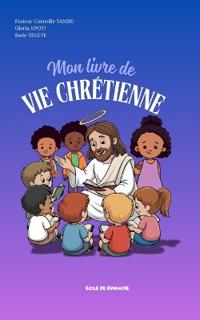 Mon livre de vie chrétienne