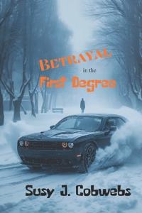Betrayal In The First Degree