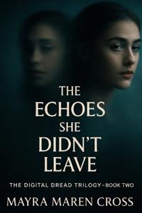 The Echoes She Didn't Leave