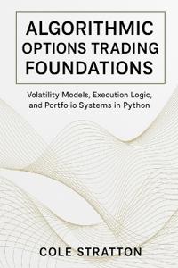 Algorithmic Options Trading Foundations