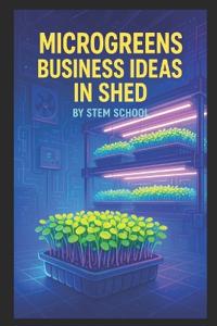 Microgreens Business Ideas in Shed