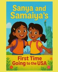 Johnson, S: Sanya ans Samaiya's first time going to the USA