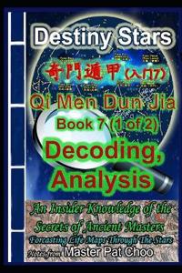 Qi Men Dun Jia Studies - Book 7 (1of2) Decoding & Analysis