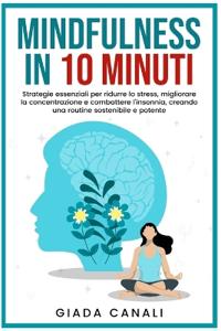 Mindfulness in 10 Minuti