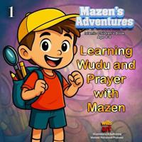 Mazen's Adventures - Learning Wudu and Prayer with Mazen