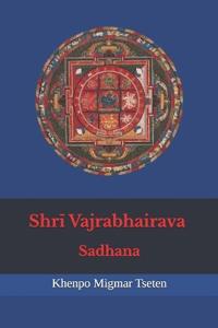 Shri¯ Vajrabhairava Sadhana