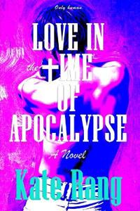Love in the Time of Apocalypse