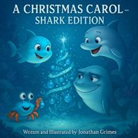 Grimes, J: Christmas Carol - Shark Edition