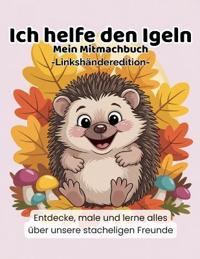 Ich helfe den Igeln - Linkshänder Edition