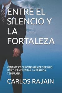 Entre El Silencio Y La Fortaleza