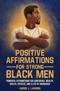 Positive Affirmations for Strong Black Men