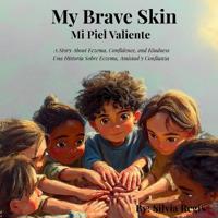 My Brave Skin/ Mi Piel Valiente