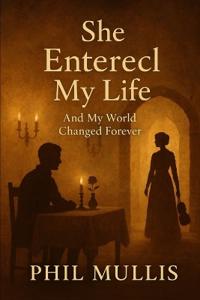 She Entered My Life