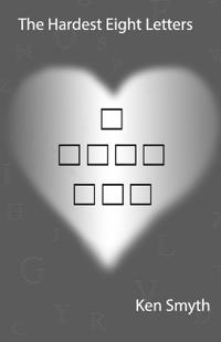 Smyth, K: Hardest Eight Letters