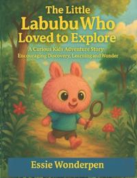 The Little Larbubu Who Loved to Explore