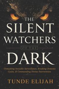 The Silent Watchers of the Dark