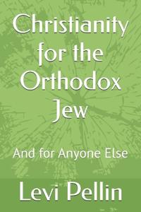 Christianity for the Orthodox Jew