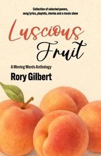 Gilbert, R: LUSCIOUS FRUIT