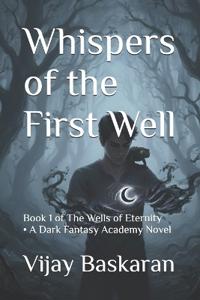 Whispers of the First Well