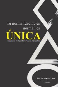 Tu normalidad no es normal, es ÚNICA - Edición en español