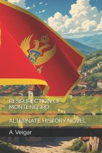 Ressurection of Montenegro