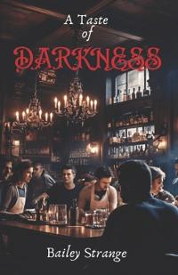 A Taste of Darkness