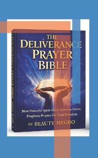 The Deliverance Prayer Bible