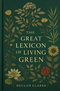 The Great Lexicon of Living Green