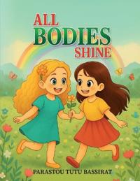 All Bodies Shine