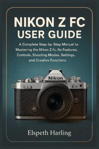 Nikon Z FC User Guide