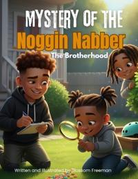 Mystery of the Noggin Nabber
