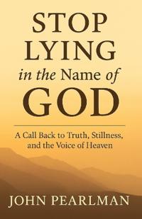 STOP LYING in the name of GOD