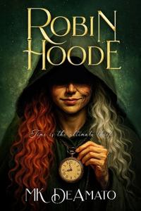 Robin Hoode - Time Is the Ultimate Thief