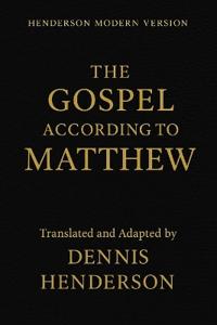 Henderson Modern Version the Gospel According to Matthew