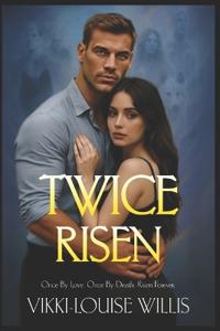 Twice Risen