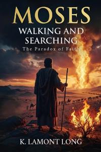 Moses Walking and Searching