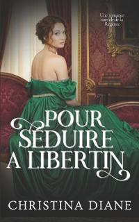 Pour Séduire un Libertin