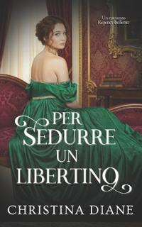 Per Sedurre un Libertino