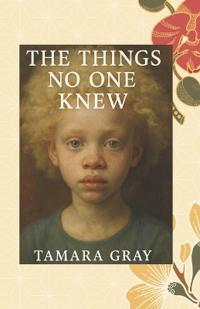 The Things No One Knew