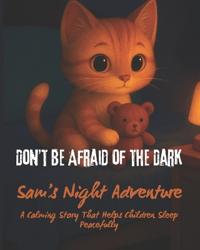 Don't Be Afraid of the Dark