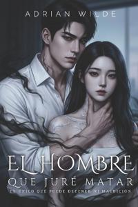 El hombre que juré matar