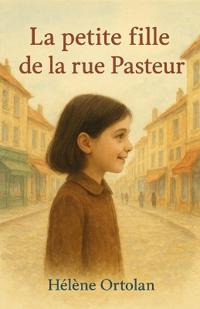 La petite fille de la rue Pasteur