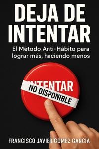 Deja de intentar