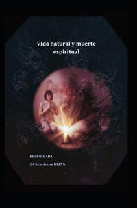 Vida Natural Y Muerte Espiritual