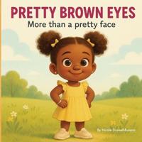 Pretty Brown Eyes